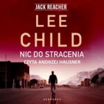 Tytuł: Nic do stracenia
Autor: Lee Child
Wydawnictwo: Albatros
Formaty: MP3