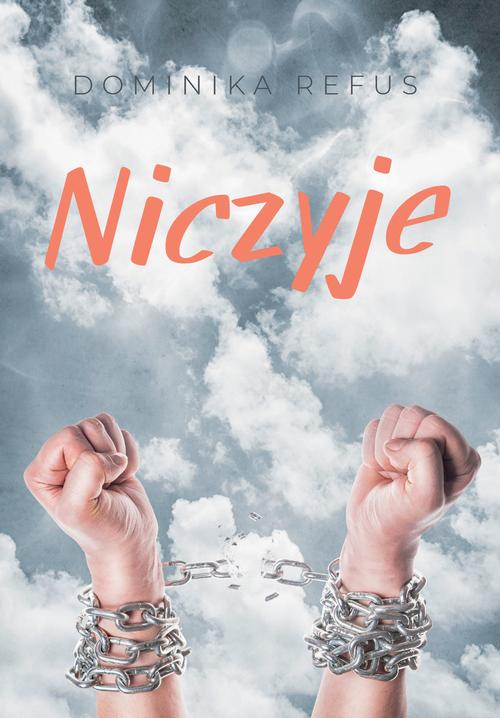 Tytuł: Niczyje
Autor: Dominika Refus
Wydawnictwo: Pan Wydawca
Formaty: PDF, MOBI, EPUB
