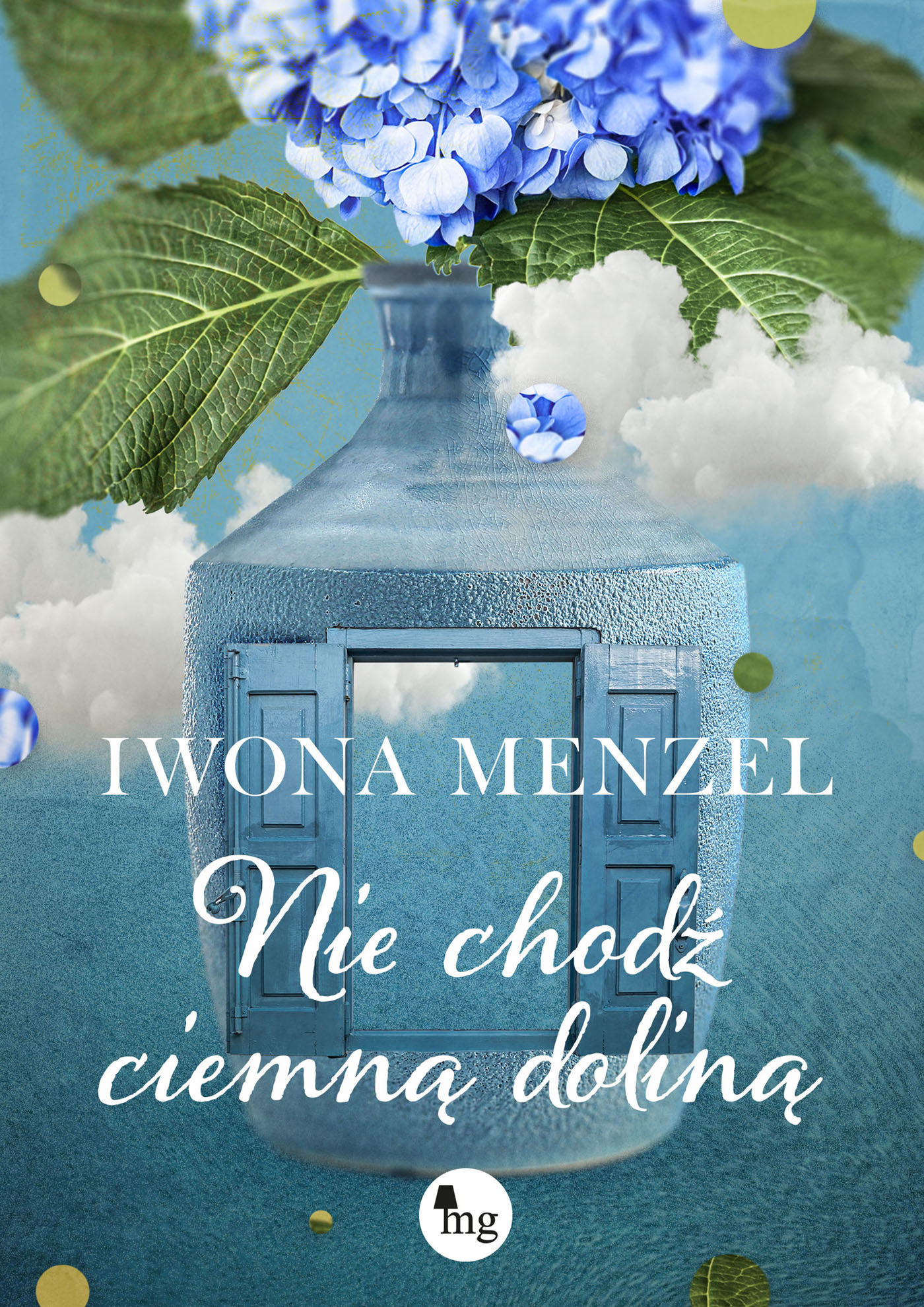 Tytuł: Nie chodź ciemną doliną
Autor: Iwona Menzel
Wydawnictwo: Wydawnictwo MG
Formaty: EPUB, MOBI
