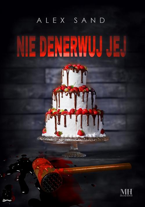 Tytuł: Nie denerwuj jej
Autor: Alex Sand
Wydawnictwo: WasPos
Formaty: MOBI, EPUB