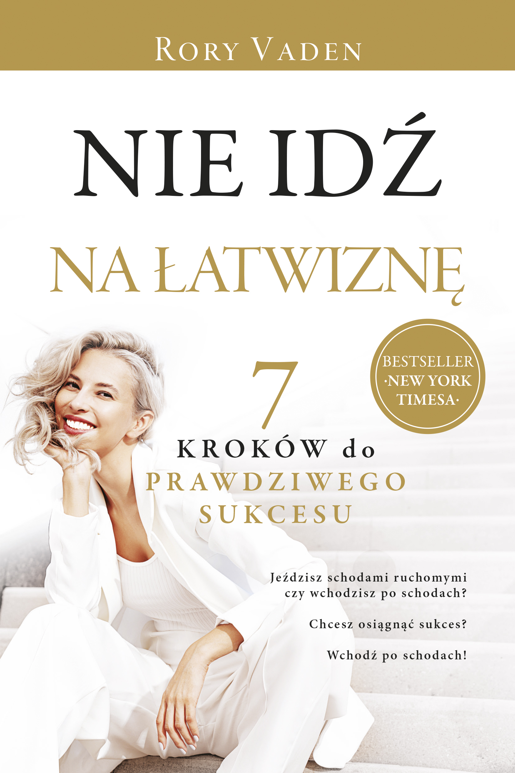 Tytuł: Nie idź na łatwiznę. Siedem kroków do prawdziwego sukcesu
Autor: Rory Vaden
Wydawnictwo: Purple Book
Formaty: EPUB, MOBI