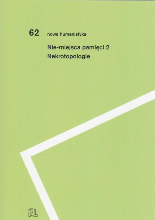 Tytuł: Nie-miejsca pamięci 2
Autor: Pod Redakcją Romy Sendyki, Aleksandry Janus, Kariny Jarzyńskiej, Kingi Siewior
Wydawnictwo: Instytut Badań Literackich PAN
Formaty: MOBI, EPUB