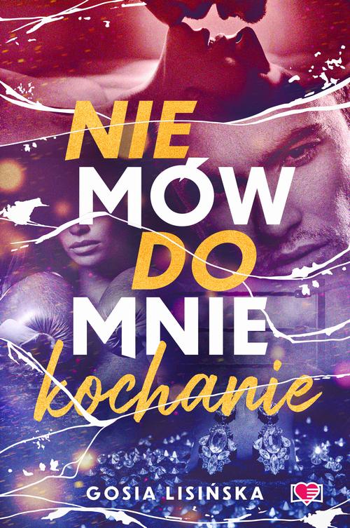 Tytuł: Nie mów do mnie "kochanie"
Autor: Małgorzata Lisińska
Wydawnictwo: Papierowe Serca
Formaty: EPUB, MOBI