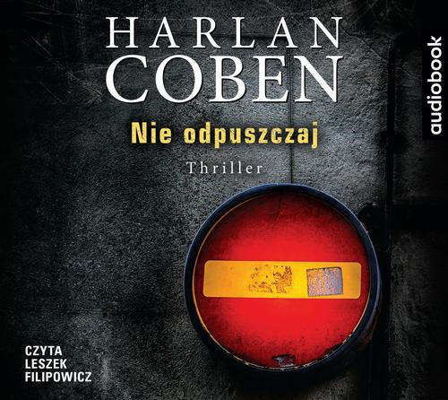 Tytuł: Nie odpuszczaj
Autor: Harlan Coben
Wydawnictwo: Albatros
Formaty: MP3