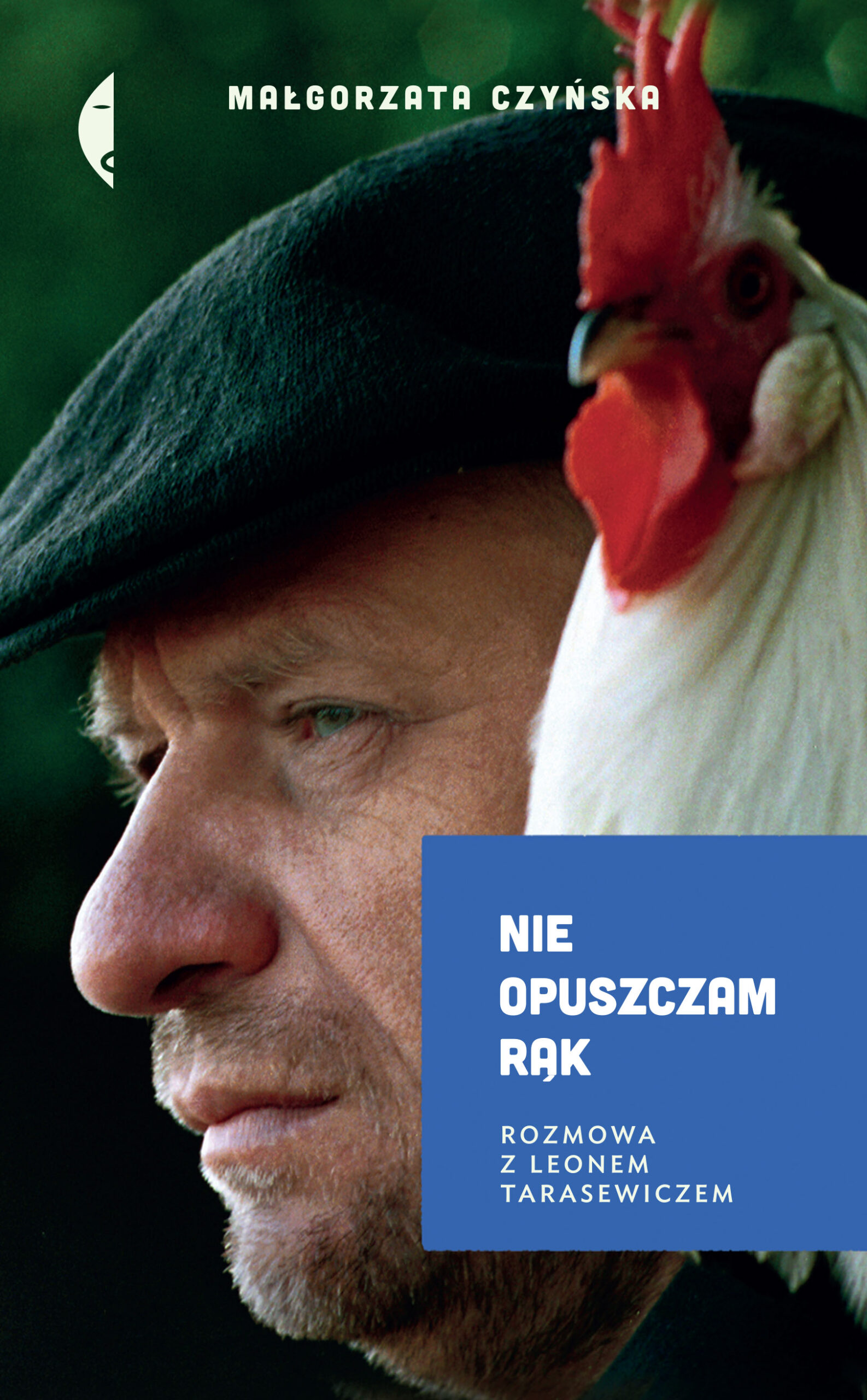 Tytuł: Nie opuszczam rąk. Rozmowa z Leonem Tarasewiczem
Autor: Małgorzata Czyńska
Wydawnictwo: Wydawnictwo Czarne
Formaty: EPUB, MOBI