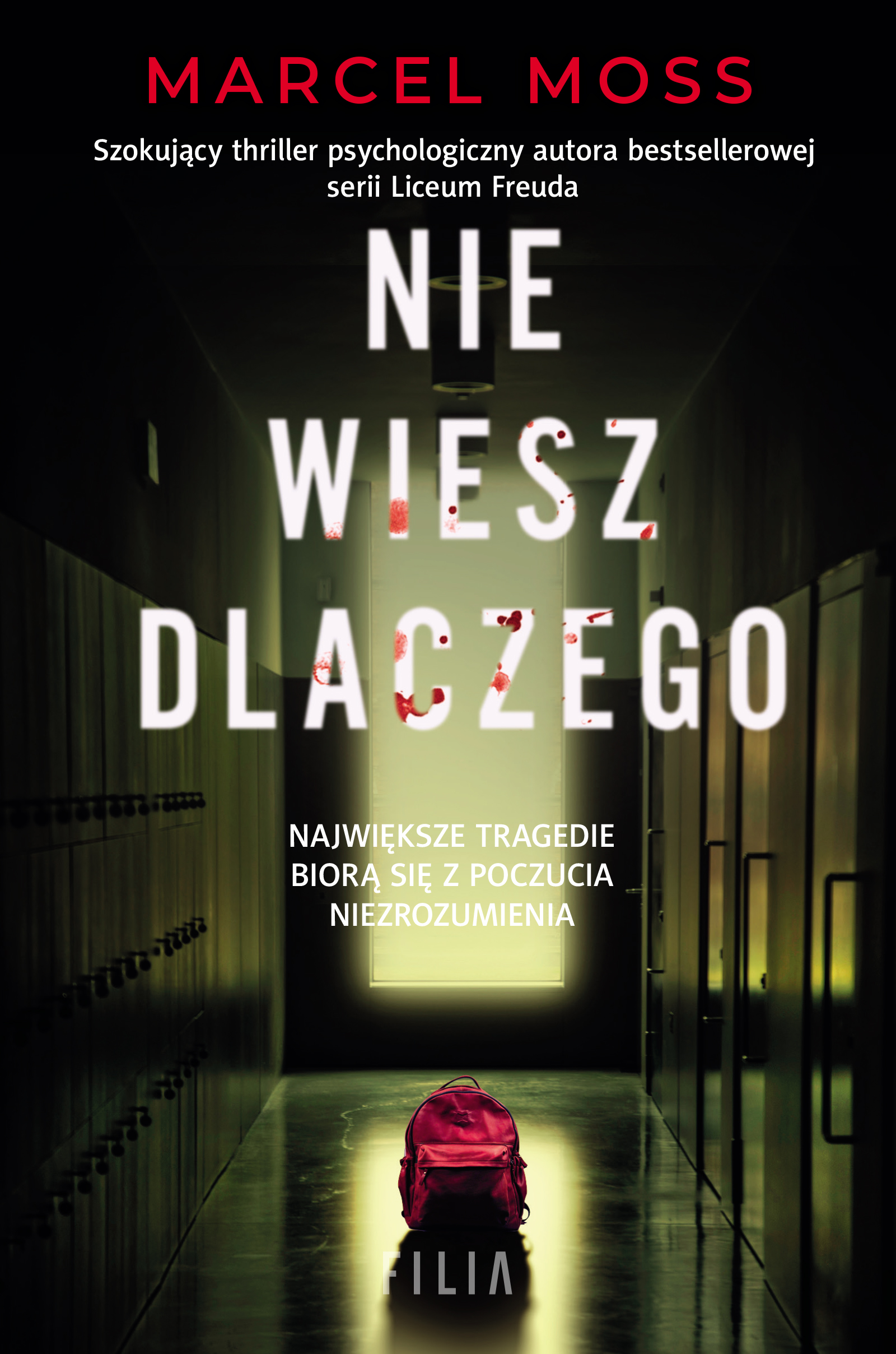 Tytuł: Nie wiesz dlaczego
Autor: Marcel Moss
Wydawnictwo: FILIA
Formaty: EPUB, MOBI