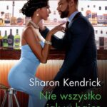 Tytuł: Nie wszystko jak w bajce
Autor: Sharon Kendrick
Wydawnictwo: Harlequin
Formaty: MOBI, EPUB
