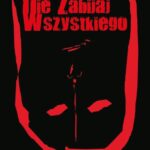 Tytuł: Nie zabijaj wszystkiego
Autor: Jolanta Gasińska
Wydawnictwo: Warszawska Firma Wydawnicza
Formaty: MOBI, EPUB