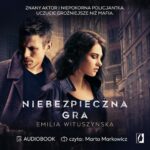 Tytuł: Niebezpieczna gra
Autor: Emilia Wituszyńska
Wydawnictwo: Wydawnictwo Kobiece
Formaty: MP3