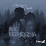 Tytuł: (Nie)bezpieczna znajomość
Autor: Katarzyna Piątek
Wydawnictwo: Storybox
Formaty: MP3