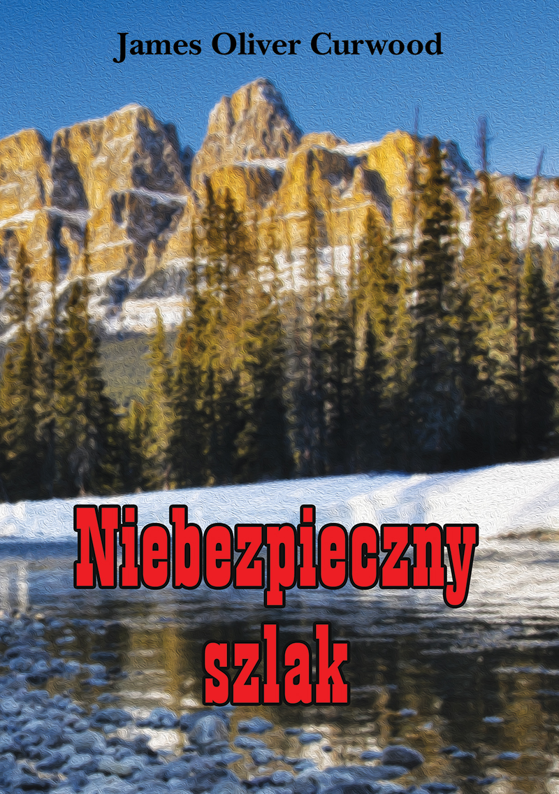 Tytuł: Niebezpieczny szlak
Autor: James Oliver Curwood
Wydawnictwo: Wydawnictwo LTW
Formaty: EPUB, MOBI