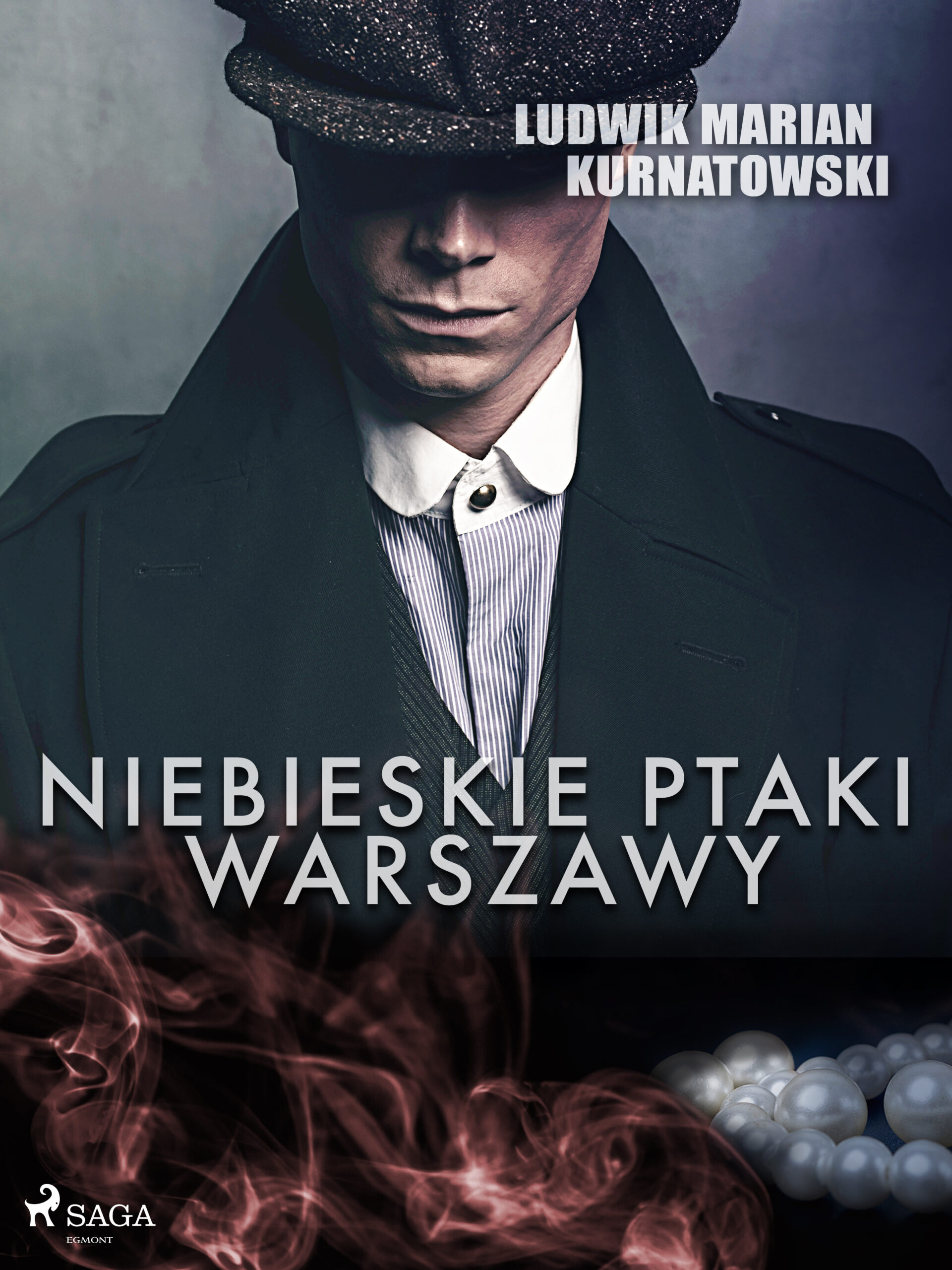 Tytuł: Niebieskie Ptaki Warszawy
Autor: Ludwik Marian Kurnatowski
Wydawnictwo: SAGA Egmont
Formaty: EPUB, MOBI