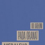 Tytuł: Niedaleko pada granat od jabłoni
Autor: Agnieszka Dauksza
Wydawnictwo: Karakter
Formaty: EPUB, MOBI