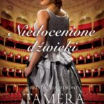 Tytuł: Niedocenione dźwięki
Autor: Tamera Alexander
Wydawnictwo: Dreams
Formaty: EPUB, MOBI
