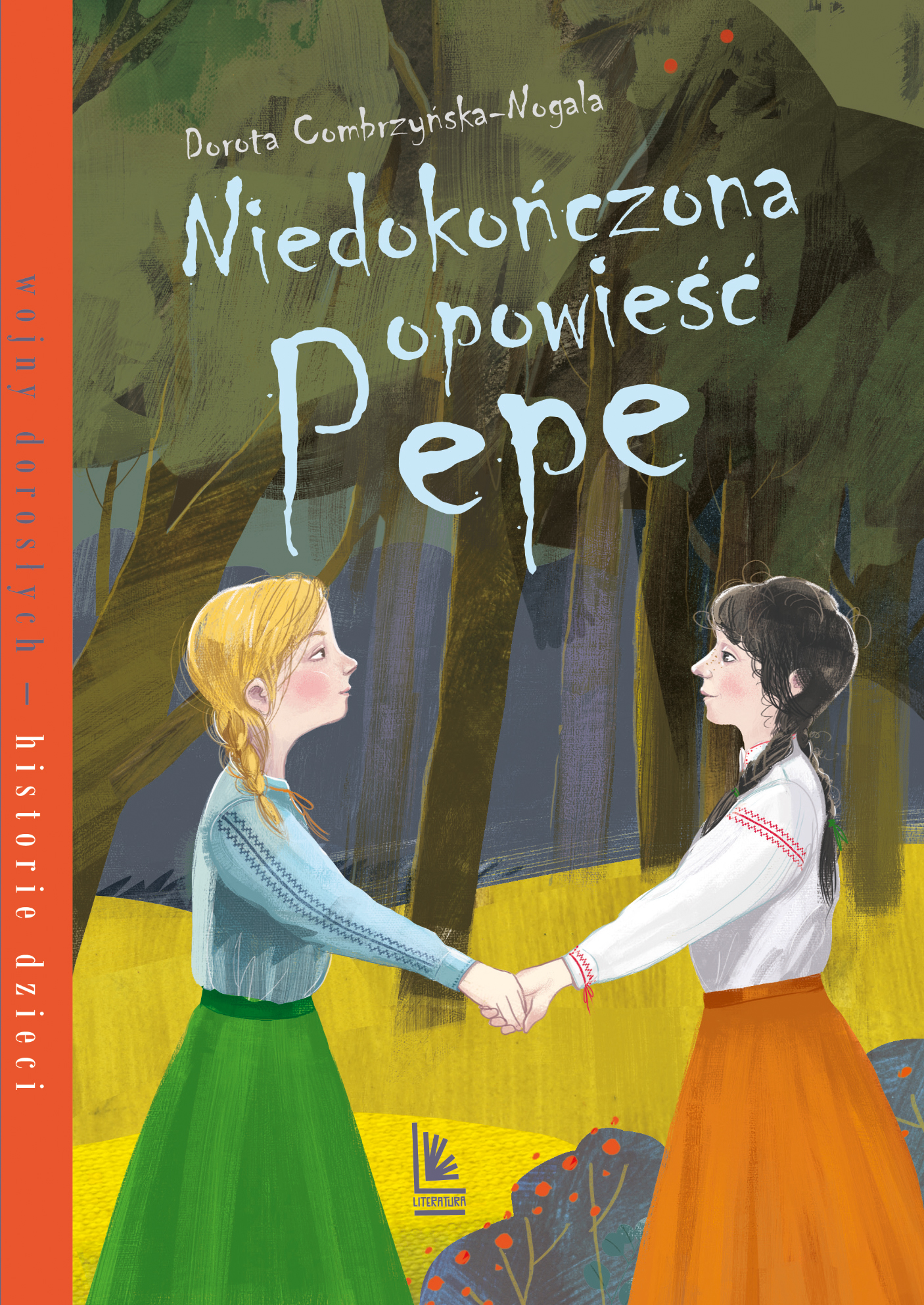 Tytuł: Niedokończona opowieść Pepe
Autor: Dorota Combrzyńska-Nogala
Wydawnictwo: Literatura
Formaty: EPUB, MOBI