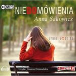 Tytuł: Niedomówienia
Autor: Anna Sakowicz
Wydawnictwo: Storybox
Formaty: MP3