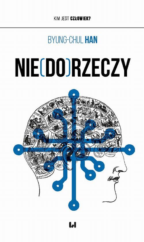 Tytuł: Nie(do)rzeczy
Autor: Byung-Chul Han
Wydawnictwo: Wydawnictwo Uniwersytetu Łódzkiego
Formaty: MOBI, PDF, EPUB