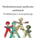 Tytuł: Niedostosowanie społeczne nieletnich. Profilaktyka i resocjalizacja
Autor: Mariusz Dobijański, Arkadiusz Kamiński
Wydawnictwo: Uniwersytet w Siedlcach
Formaty: PDF