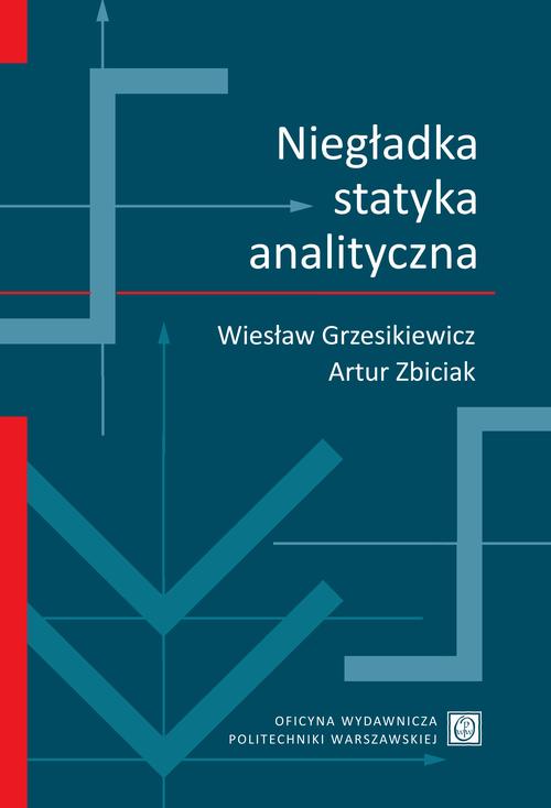 Tytuł: Niegładka statyka analityczna
Autor: Artur Zbiciak, Wiesław Grzesikiewicz
Wydawnictwo: Oficyna Wydawnicza Politechniki Warszawskiej
Formaty: PDF