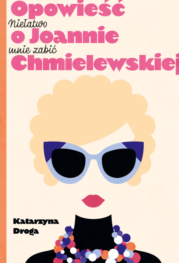Niełatwo mnie zabić. Opowieść o Joannie Chmielewskiej — okładka e-booka