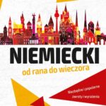 Tytuł: Niemiecki od rana do wieczora
Autor: Przemysław Wolski, Agnieszka Drummer, Agnieszka Sochal
Wydawnictwo: Wydawnictwo Słówko
Formaty: EPUB, MOBI