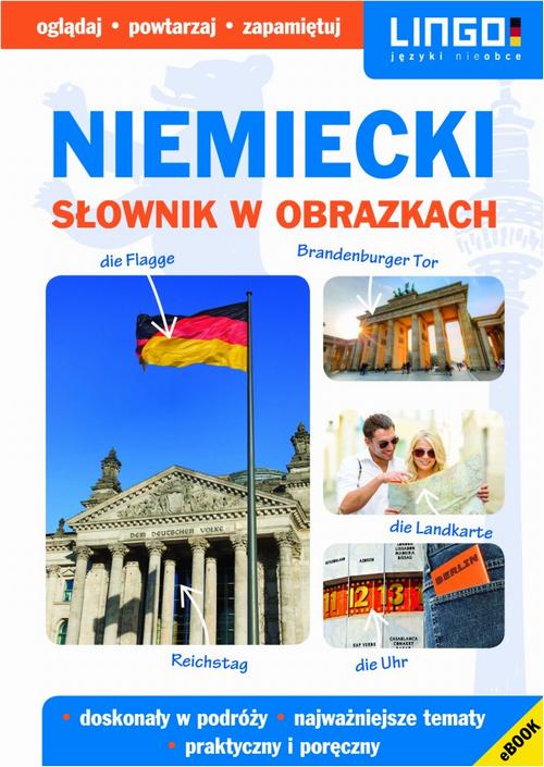 Tytuł: Niemiecki Słownik w obrazkach
Autor: Praca zbiorowa
Wydawnictwo: Lingo
Formaty: PDF