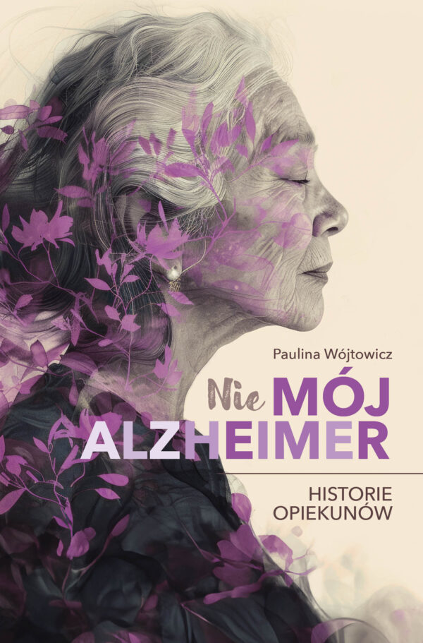 (Nie)mój alzheimer. Historie opiekunów — okładka e-booka