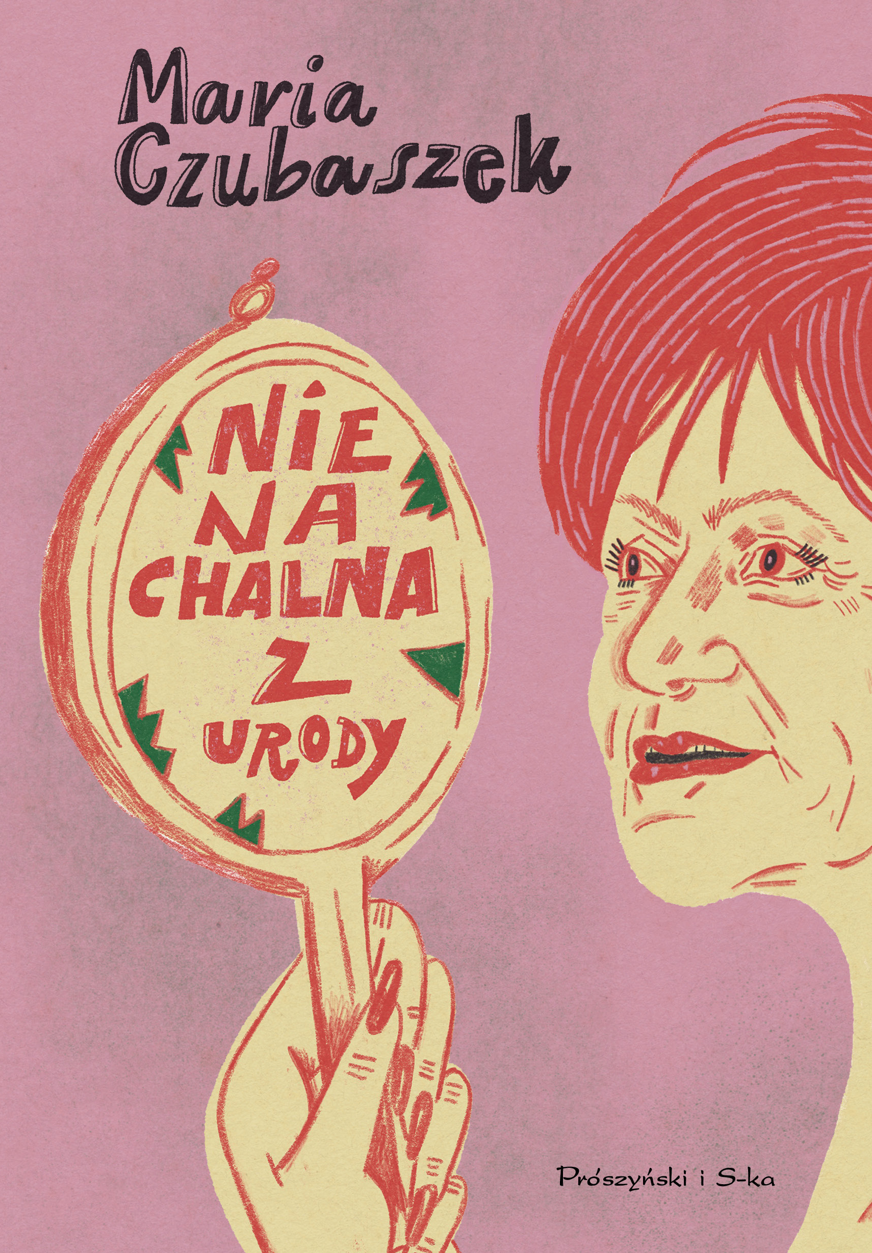 Tytuł: Nienachalna z urody
Autor: Maria Czubaszek
Wydawnictwo: Prószyński Media
Formaty: EPUB, MOBI