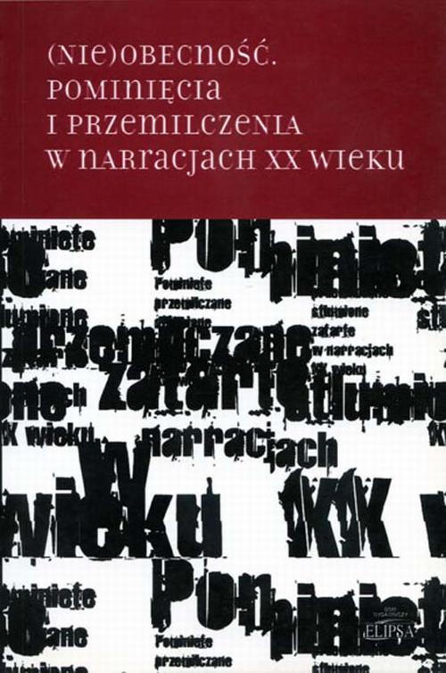 Tytuł: (Nie)obecność. Pominięcia i przemilczenia w narracjach XX wieku
Autor: 
Wydawnictwo: Elipsa Dom Wydawniczy i Handlowy
Formaty: PDF