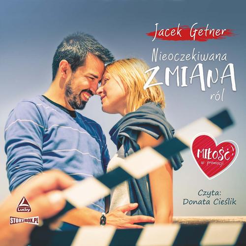 Tytuł: Nieoczekiwana zmiana ról
Autor: Jacek Getner
Wydawnictwo: Storybox
Formaty: MP3