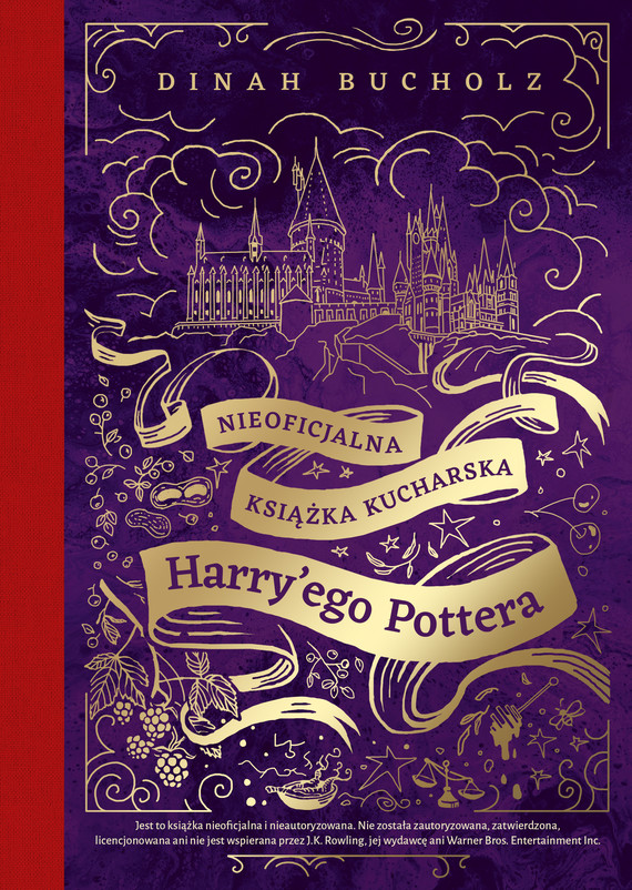 Nieoficjalna książka kucharska Harry'ego Pottera. Od kociołkowych piegusków do ambrozji: 200 magicznych przepisów dla czarodziejów i mugoli — okładka e-booka