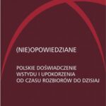 Tytuł: (Nie)opowiedziane
Autor: Michał Kuziak, Ewa Paczoska, Hanna Gosk
Wydawnictwo: Universitas
Formaty: EPUB, MOBI