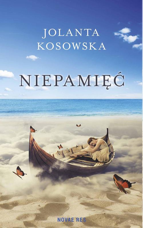 Tytuł: Niepamięć
Autor: Jolanta Kosowska
Wydawnictwo: Novae Res
Formaty: EPUB, MOBI
