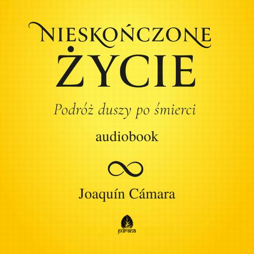 Tytuł: Nieskończone życie
Autor: Joaquín Cámara
Wydawnictwo: Purana
Formaty: MP3