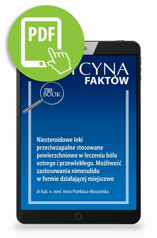 Tytuł: Niesteroidowe leki przeciwzapalne stosowane powierzchniowo w leczeniu bólu ostrego i przewlekłego. Możliwość zastosowania nimesulidu w formie działającej miejscowo [Medycyna Faktów 3/2023]
Autor: Anna Przeklasa-Muszyńska
Wydawnictwo: Medical Education
Formaty: PDF