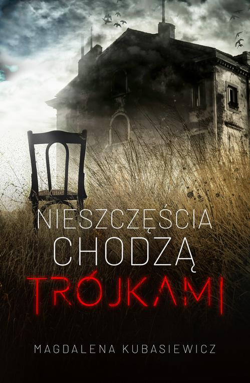 Tytuł: Nieszczęścia chodzą trójkami
Autor: Magdalena Kubasiewicz
Wydawnictwo: Czarna Dama
Formaty: MOBI, EPUB