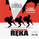 Tytuł: Niewidzialna Ręka
Autor: Grzegorz Kalinowski
Wydawnictwo: Storybox
Formaty: MP3