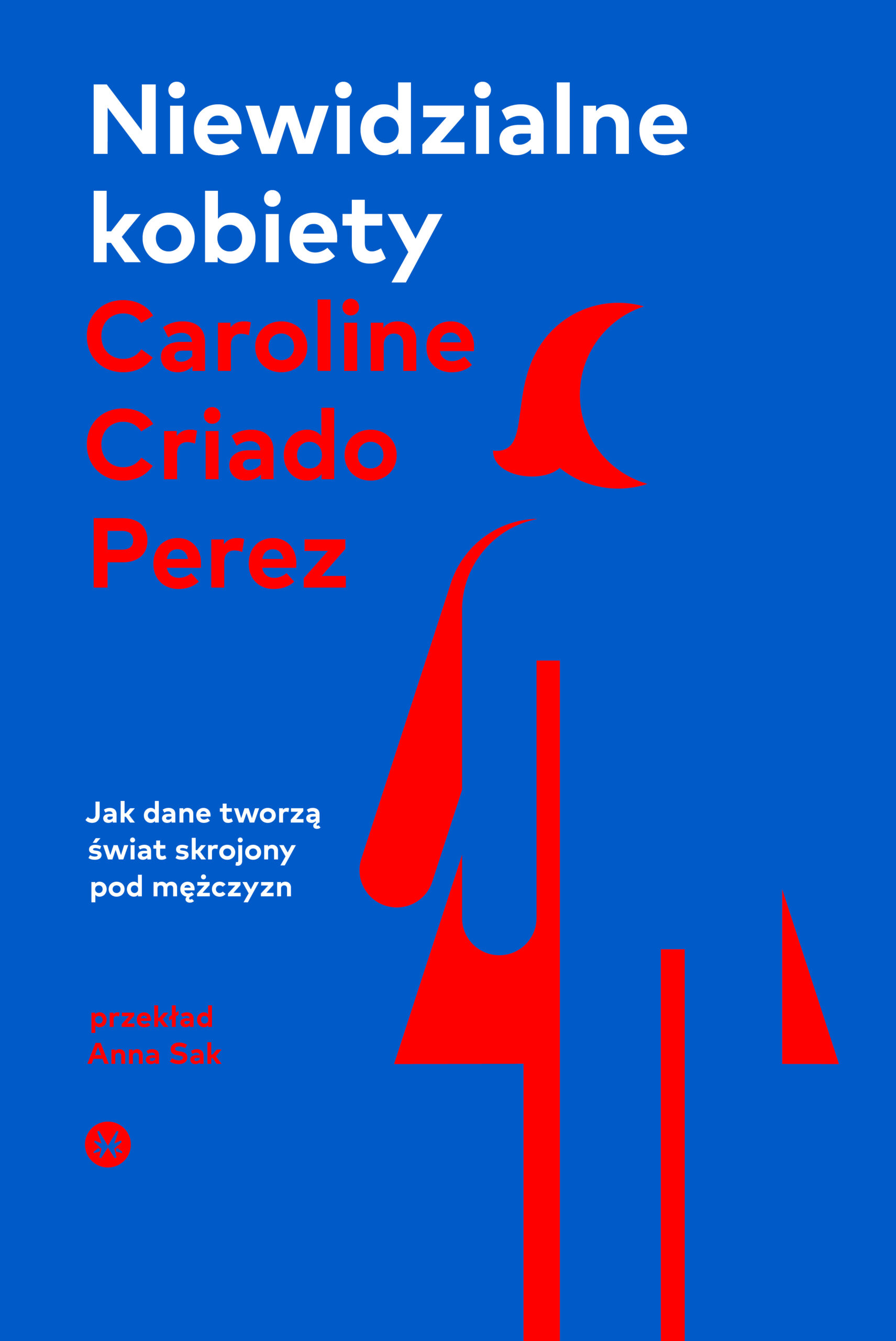 Tytuł: Niewidzialne kobiety. Jak dane tworzą świat skrojony pod mężczyzn
Autor: Caroline Criado-Perez
Wydawnictwo: Karakter
Formaty: EPUB, MOBI