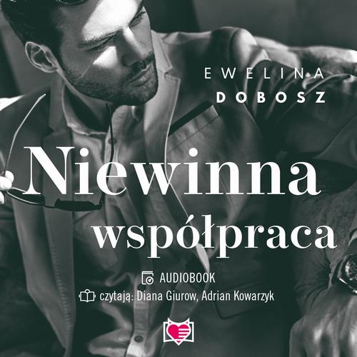 Tytuł: Niewinna współpraca. Niegrzeczna Kolekcja
Autor: Ewelina Dobosz
Wydawnictwo: Niegrzeczne książki
Formaty: MP3