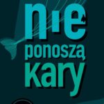 Tytuł: Niewinni nie ponoszą kary
Autor: Monika Koszewska
Wydawnictwo: 1 PUNKT Wydawnictwo
Formaty: MOBI, EPUB, PDF