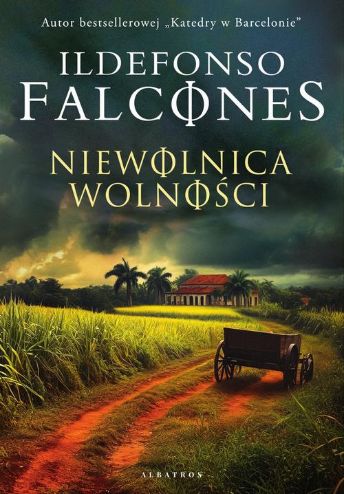 Tytuł: Niewolnica wolności
Autor: Ildefonso Falcones
Wydawnictwo: Albatros
Formaty: MOBI, EPUB
