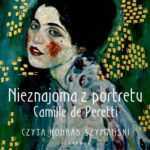 Tytuł: NIEZNAJOMA Z PORTRETU
Autor: Camille De Peretti
Wydawnictwo: Albatros
Formaty: MP3