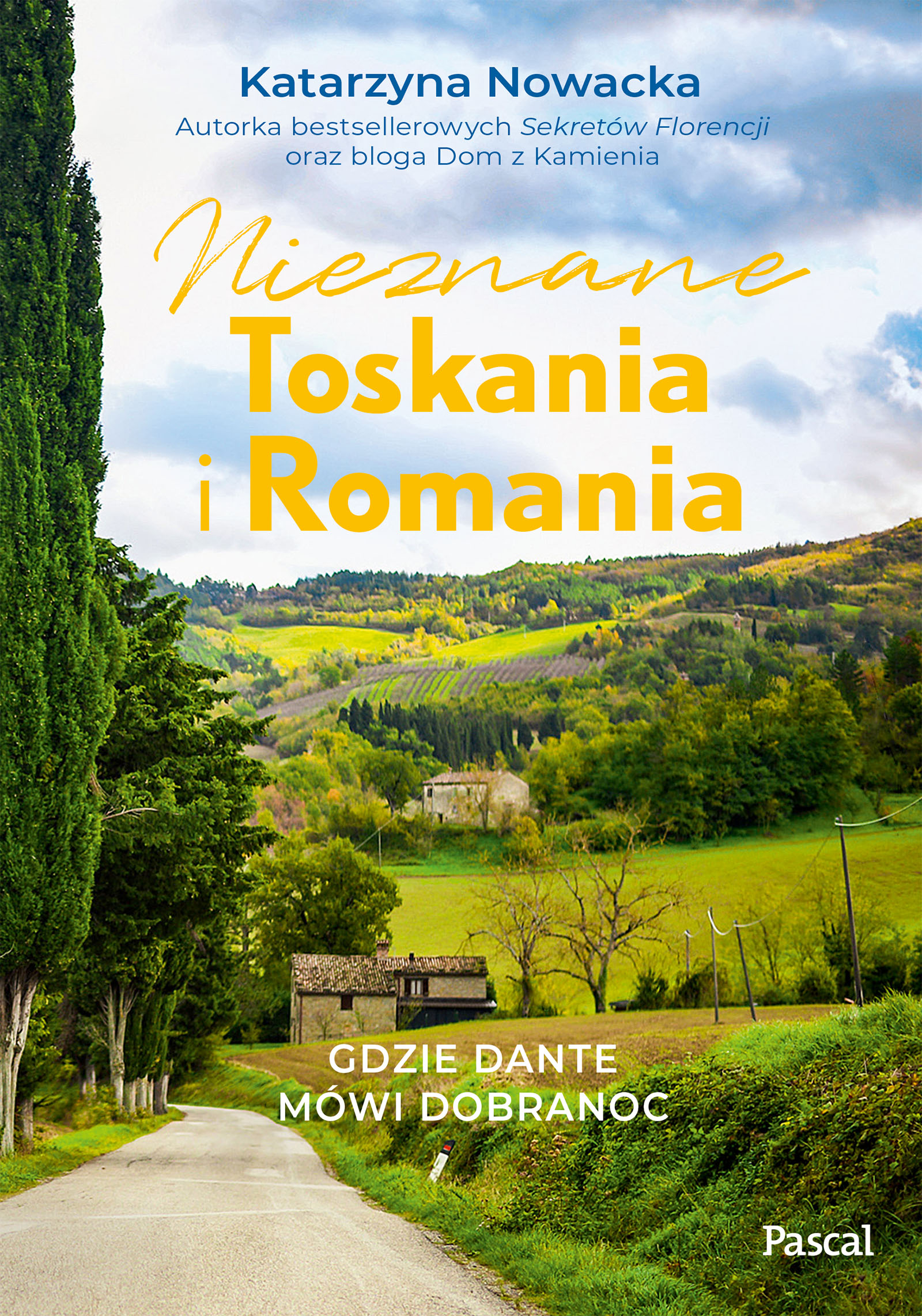 Nieznane Toskania i Romania. Gdzie Dante mówi dobranoc — okładka e-booka