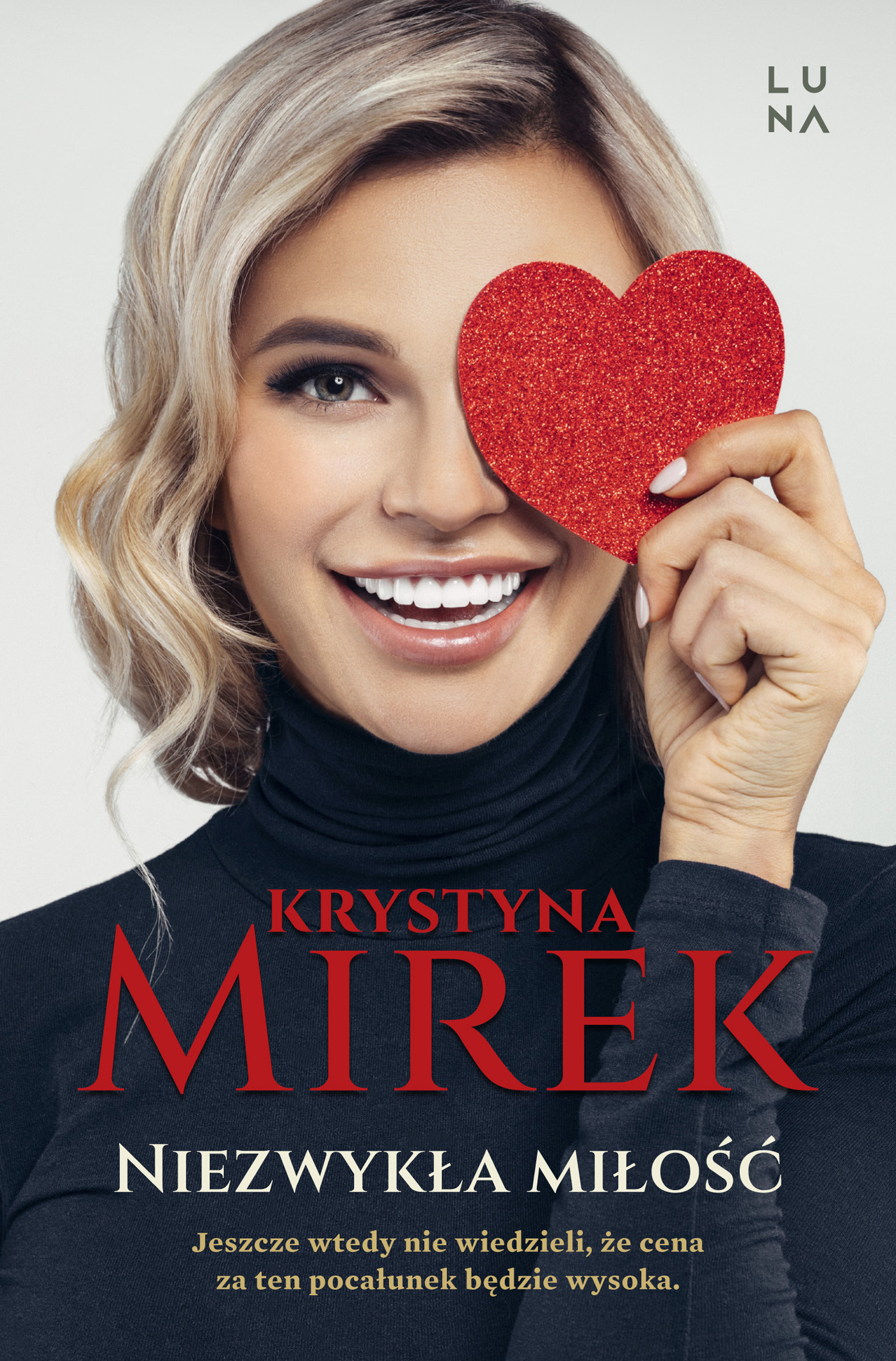 Tytuł: Niezwykła miłość
Autor: Krystyna Mirek
Wydawnictwo: Wydawnictwo Luna
Formaty: EPUB, MOBI