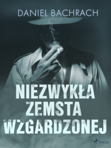 Niezwykła zemsta wzgardzonej — okładka e-booka