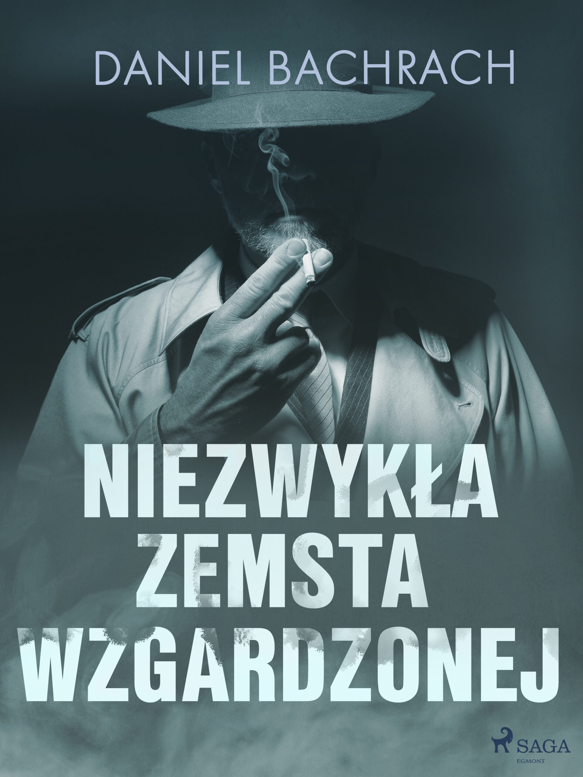 Tytuł: Niezwykła zemsta wzgardzonej
Autor: Daniel Bachrach
Wydawnictwo: SAGA Egmont
Formaty: EPUB, MOBI