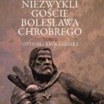 Tytuł: Niezwykli goście Bolesława Chrobrego. Tom 2: Otto III – król i cesarz
Autor: Przemysław Urbańczyk
Wydawnictwo: Wydawnictwo Naukowe UMK
Formaty: PDF