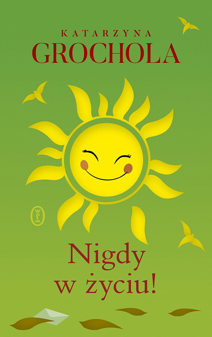 Tytuł: Nigdy w życiu!
Autor: Katarzyna Grochola
Wydawnictwo: Wydawnictwo Literackie
Formaty: EPUB, MOBI