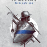 Tytuł: Nim zawisną. Cykl Pierwsze prawo. Księga 2
Autor: Joe Abercrombie
Wydawnictwo: MAG
Formaty: EPUB, MOBI