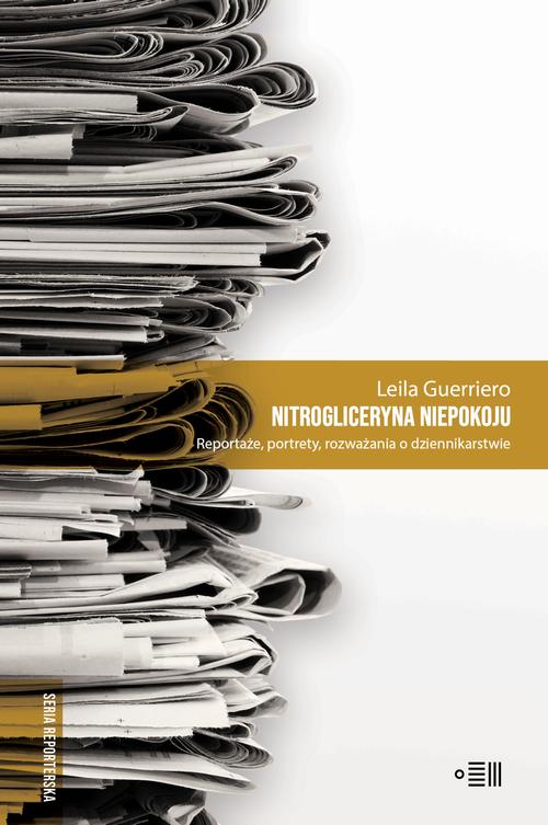 Tytuł: Nitrogliceryna niepokoju
Autor: Leila Guerriero
Wydawnictwo: Dowody na istnienie
Formaty: EPUB, MOBI